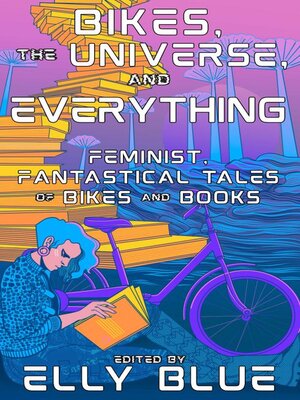 cover image of Bikes, the Universe, and Everything